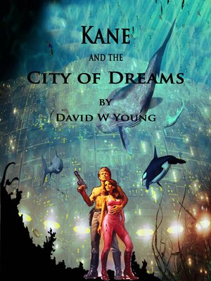 cover image of Kane and the City of Dreams